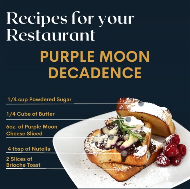 Restaurant recipe for Purple Moon Decadence featuring brioche toast with purple moon cheese, nutella, powdered sugar, and fresh berries for food service suppliers.